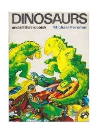 Dinosaurs and All That Rubbish by Michael Foreman. 9780140500981 for sale  online | eBay