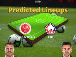 Predicted Lineups and Player Updates for Reims vs Lille 20/04/22 - Ligue 1  News