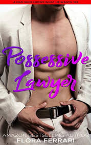 This website contains information, links, images and videos of sexually explicit material (collectively, the sexually explicit material). Possessive Lawyer An Instalove Possessive Male Romance A Man Who Knows What He Wants Book 183 Kindle Edition By Ferrari Flora Literature Fiction Kindle Ebooks Amazon Com