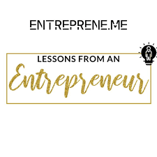 Entreprene.ME- Lessons from An Entrepreneur