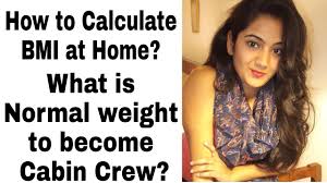 Normal Weight For Cabin Crew Air Hostess How To Calculate Bmi At Home
