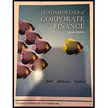 You are buying solutions manual for fundamentals of corporate finance 4th edition by parrino. Fundamentals Of Corporate Finance Looseleaf 4th Edition 9780134476117 Textbooks Com
