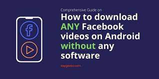 This post shows you how to download, extract & capture fb video without special software. How To Download Facebook Videos On Android Without Any Software Say Geeks