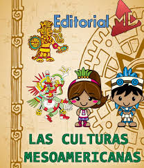 culturas mesoamericanas para niños 2022