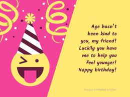 Funny birthday wishes for your best friend. Funny Birthday Wishes For Best Friend Happy Birthday Wisher