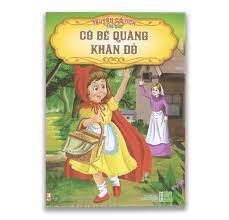 Truyện cổ tích Việt Nam - Cô bé quàng khăn đỏ Khám Phá Nguồn Tri Thức Bất  Tận