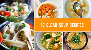 10 clear soup recipes that are healthy