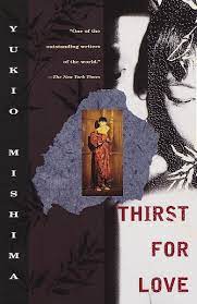 Thirst for Love by Yukio Mishima | Goodreads