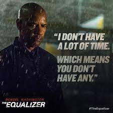 Maybe you would like to learn more about one of these? The Equalizer 2014 Movie Quote Denzel