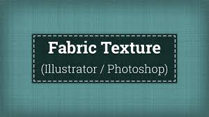 How To Create Fabric Texture In Illustrator Or Photoshop