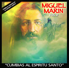 Miguel Marin &quot;Cumbias Al Espiritu Santo&quot; Vol.2. Miguel Marin &quot;Cumbias Al Espiritu Santo&quot; Vol.2 - 042_miguel_marin_frnt_vol-2