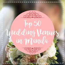 top 50 wedding venues in manila
