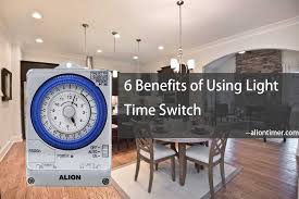 6 Benefits Of Using Light Time Switch