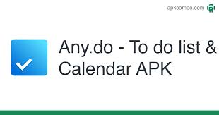 Can be used by teams of any size, from any industry; Any Do To Do List Calendar Apk 5 15 2 2 Android App Download