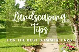 landscaping tips for the best summer