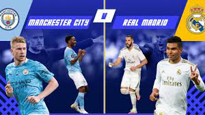 8:00pm, friday 7th august 2020. Manchester City Vs Real Madrid Champions League Preview Prediction