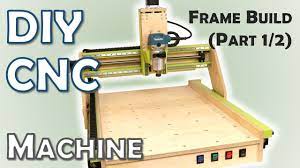 diy cnc machine frame build part 1