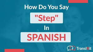 how do you say step in spanish