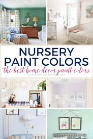 20 Best Nursery Paint Colors For A