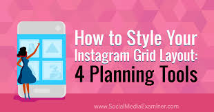 I am going to show you 9 types of instagram grid layouts. How To Style Your Instagram Grid Layout 4 Planning Tools Social Media Examiner