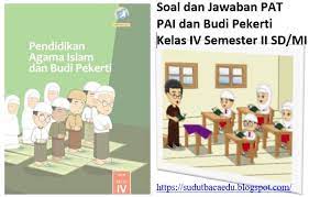 Kunci jawaban bahasa sunda kelas 4 brainly co id soal uas b sunda kls 2 sd mi semester 1 k13 beserta kunci jawaban. Soal Dan Jawaban Pat Pai Dan Budi Pekerti Kelas Iv Semester Ii Sd Mi Sudut Baca