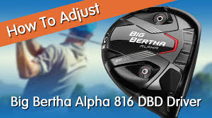 How To Adjust The Callaway Big Bertha Alpha 816 Double Black Diamond Driver