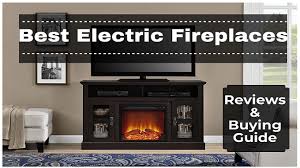 the 9 best electric fireplaces reviews