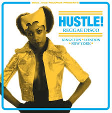 Hustle Reggae Disco Expanded 2017 Edition Soul Jazz Records