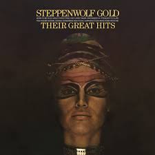 steppenwolf gold their great hits