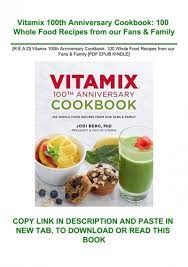 vitamix 100th anniversary cookbook 100
