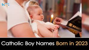 catholic boy names born in 2023