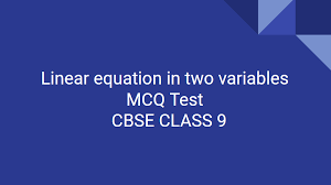 Mcq Test Linear Equation In Two Variables
