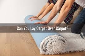 install carpet over carpet