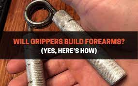 will grippers build forearms yes