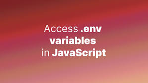 access env variables in javascript