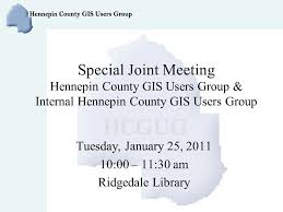Special Joint Meeting Hennepin County Gis Users Group