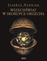 Hawking Stephen - Wszechswiat w skorupce orzecha - Pobierz pdf z Docer.pl