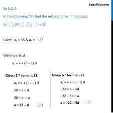 In the AP ⎕, 38, ⎕ , ⎕, ⎕, − 22, find the missing term in the boxes