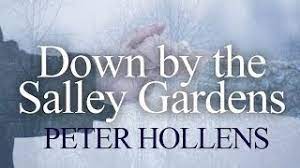 down by the salley gardens peter