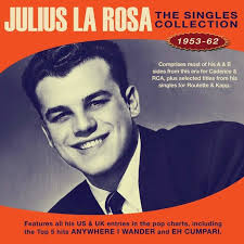 Julius La Rosa The Singles Collection 1953 1962 2 Cd