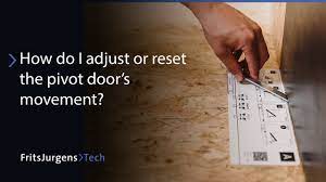 how do i adjust or reset the pivot door