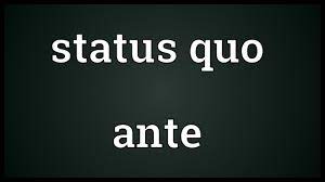 status quo ante meaning you