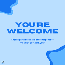 15 diffe ways to say you re welcome