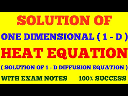 Solution Of One Dimensional Heat