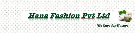 We have 10 factories under hana fashion. Hana Fashion Pvt Ltd Linkedin
