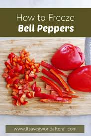 how to freeze bell peppers it s a veg