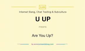 what does u up mean definition of u