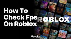 how to check fps on roblox a gamer s