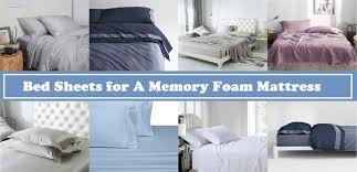 bed sheets for a memory foam mattress