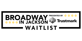 Trustmark Broadway In Jackson New Season Ticket Holder